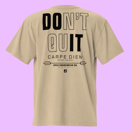 DON'T QUIT / DO IT OVERSIZED TEE - FADED KHAKI - Premium Streetwear from APEX SURF CO | SHARKWEAR - Just $44! Shop now at APEX SURF CO | SHARKWEAR